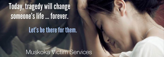 Muskoka Victim Services: Today, tragedy will change someone's life... forever. Let's be there for them.